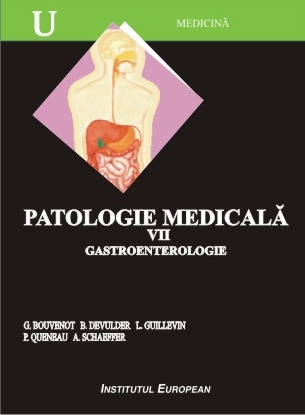 Patologie Medicala 7, Gastroenterologia - G. Bouvenot, B. Devulder, L. Guillevin