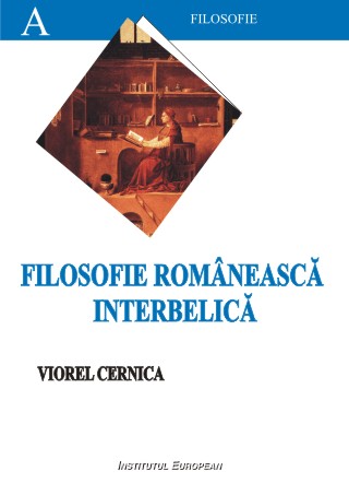 Filosofie Romaneasca Interbelica - Viorel Cernica