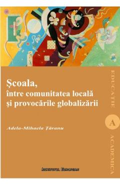 Poza produsului Scoala, intre comunitatea locala si provocarile globalizarii - Adela-Mihaela Taranu