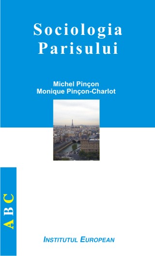 Sociologia Parisului - Michel Pincon