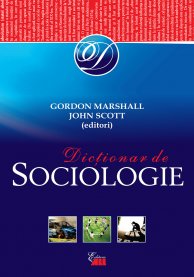 Dictionar de sociologie - Gordon Marshall, John Scott