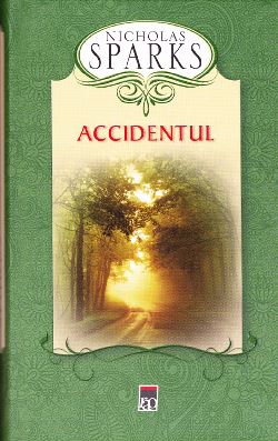 Accidentul - Nicholas Sparks