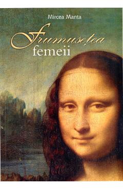 Coperta cărții 'Frumusețea femeii - Mircea Manta'