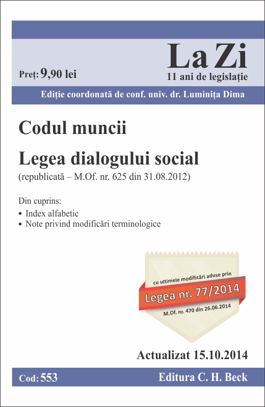 Codul Muncii. Legea Dialogului Social Act. 15.10.2014