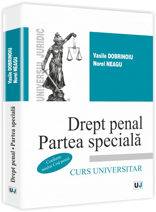 Drept penal. Partea speciala - Vasile Dobrinoiu, Norel Neagu