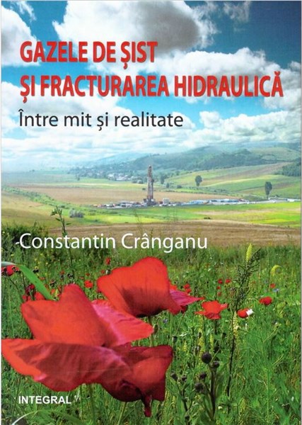 Gazele de sist si fracturarea hidraulica intre mit si realitate - Constantin Cranganu