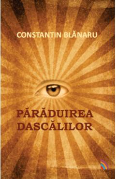 Poza produsului Paraduirea Dascalilor - Constantin Blanaru