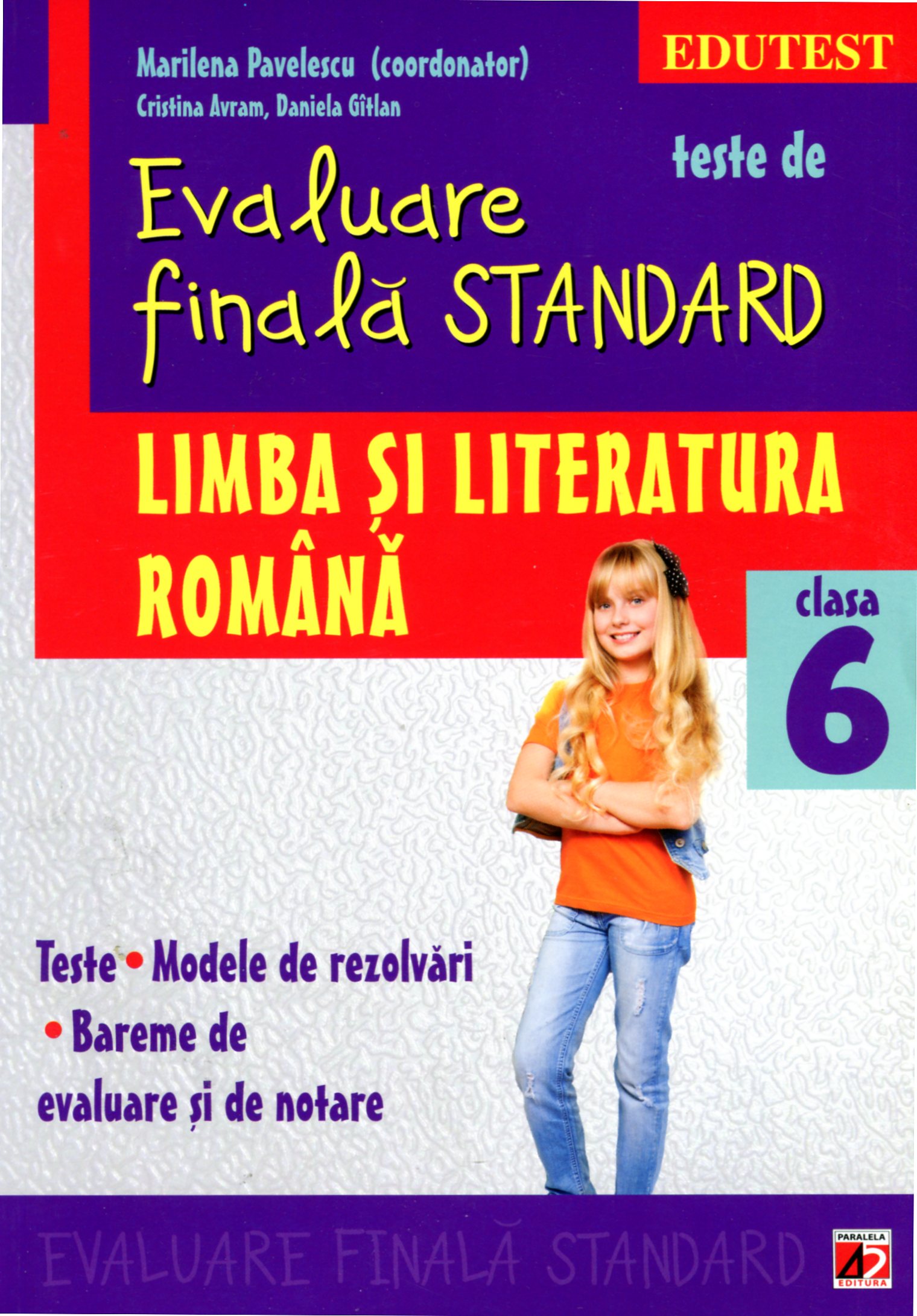 Romana clasa 6. Teste de evaluare finala standard ed.2 - Marilena Pavelescu