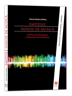 Emotiile Induse De Muzica - Felicia Rodica Baltes