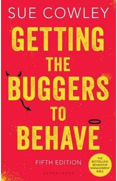 Coperta cărții 'Getting the Buggers to Behave'