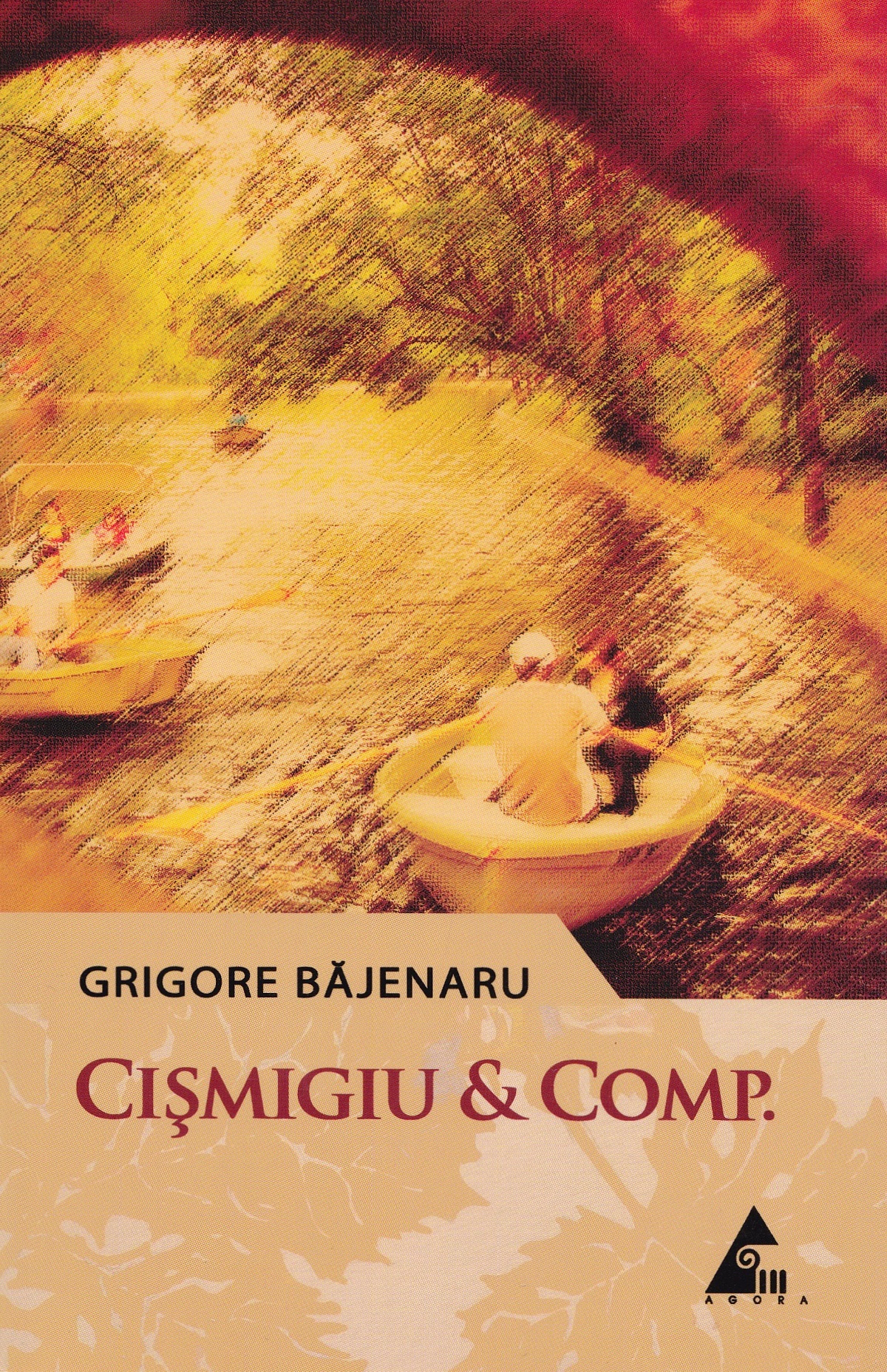 Cismigiu Et Comp. - Grigore Bajenaru