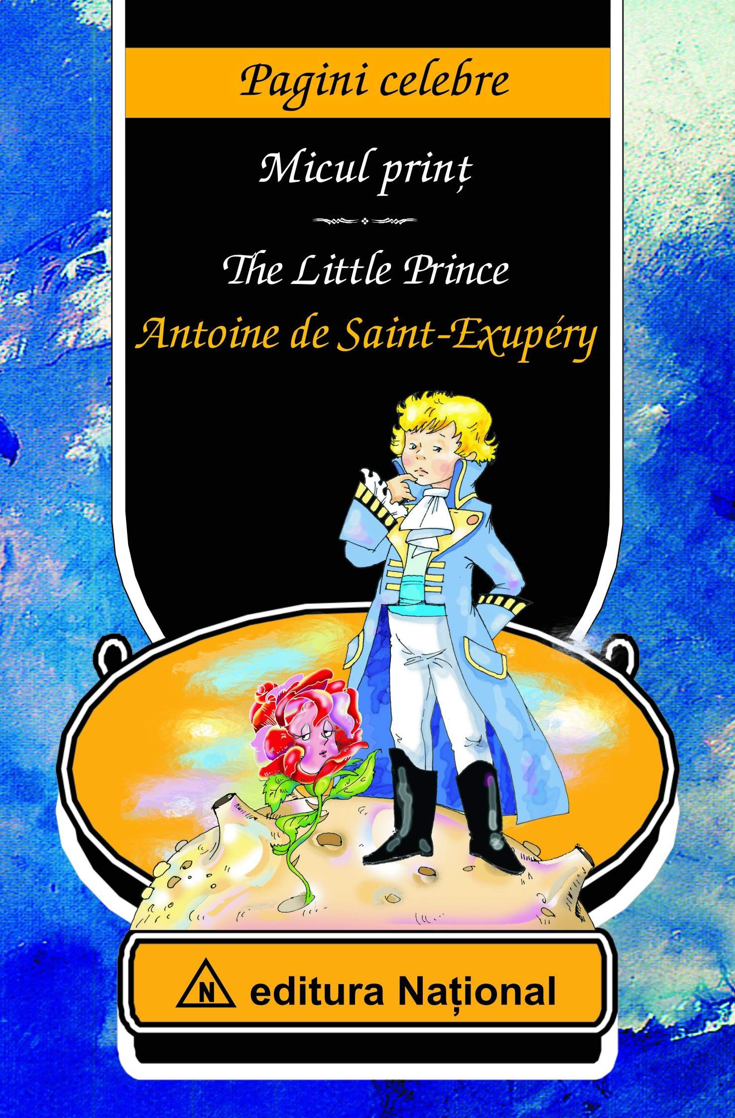 The Little Prince. Micul Print - Antoine De Saint-Exupery