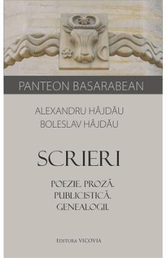 Poza produsului Scrieri. Poezie. Proza. Publicistica. Genealogii - Alexandru Hajdau, Boleslav Hajdau