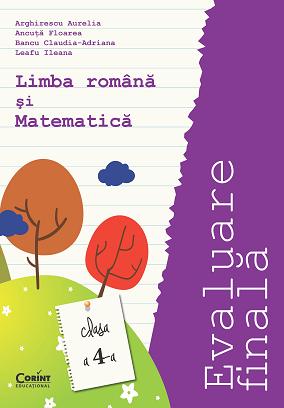 Evaluare finala limba romana si matematica clasa 4 - Arghirescu Aurelia