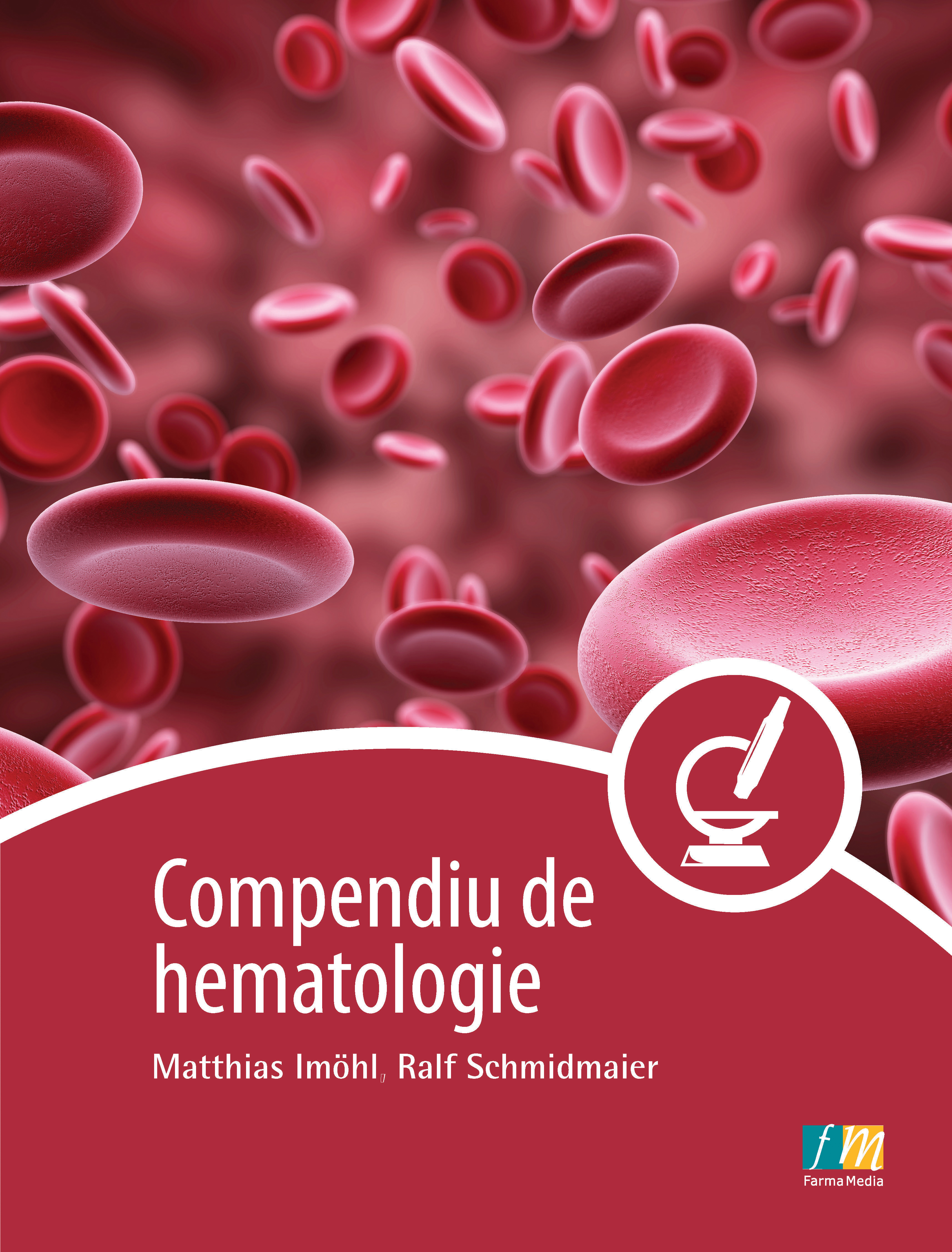 Compendiu De Hematologie - Matthias Imohl, Ralf Schmidmaier