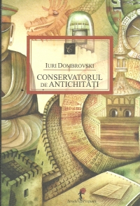 Conservatorul de antichitati - Iuri Dombrovski