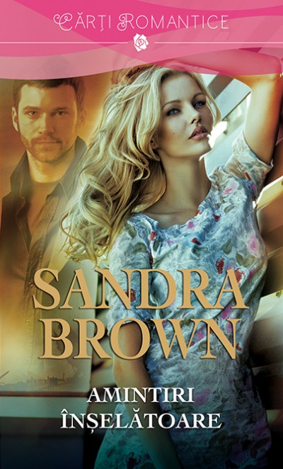 Amintiri Inselatoare - Sandra Brown