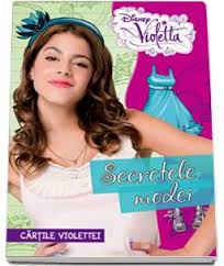 Disney Violetta - Secretele modei. Cartile Violettei
