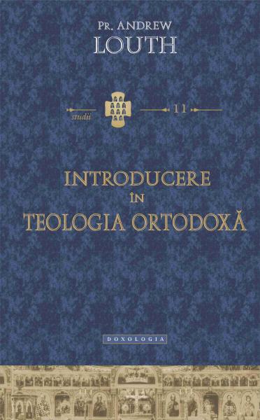 Introducere In Teologia Ortodoxa - Andrew Louth