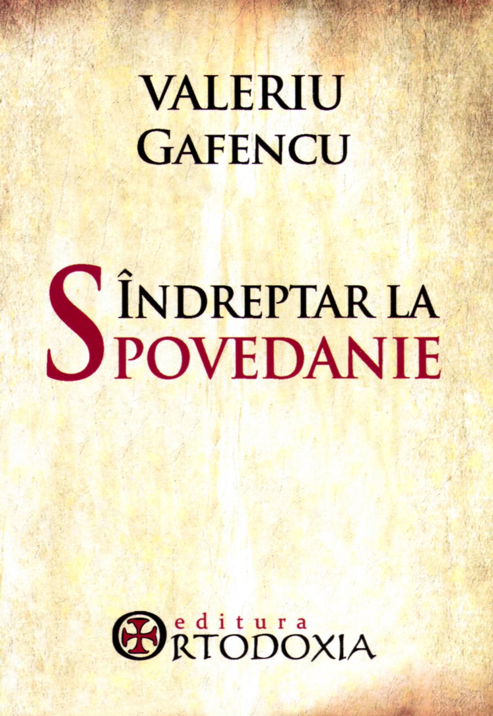 Indreptar La Spovedanie - Valeriu Gafencu