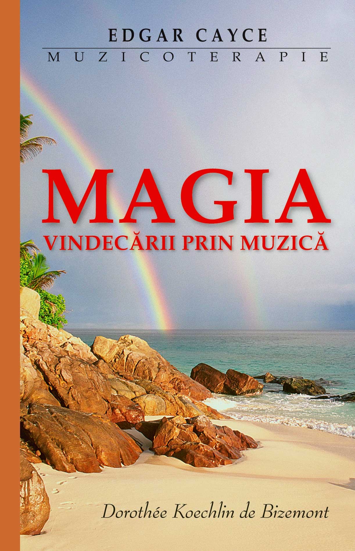 Magia Vindecarii Prin Muzica - Edgar Cayce