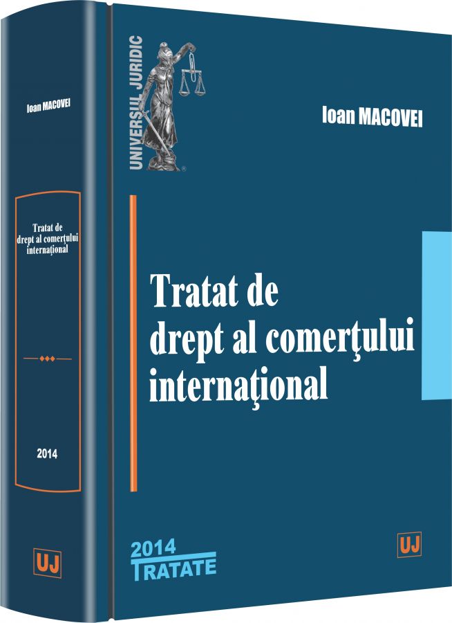 Tratat de drept al comertului international Ed.2014 - Ioan Macovei
