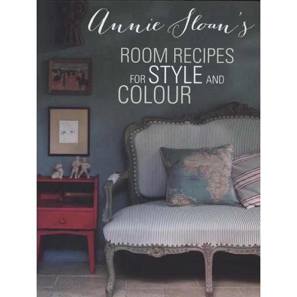 Annie Sloan's Room Recipes for Style and Colour