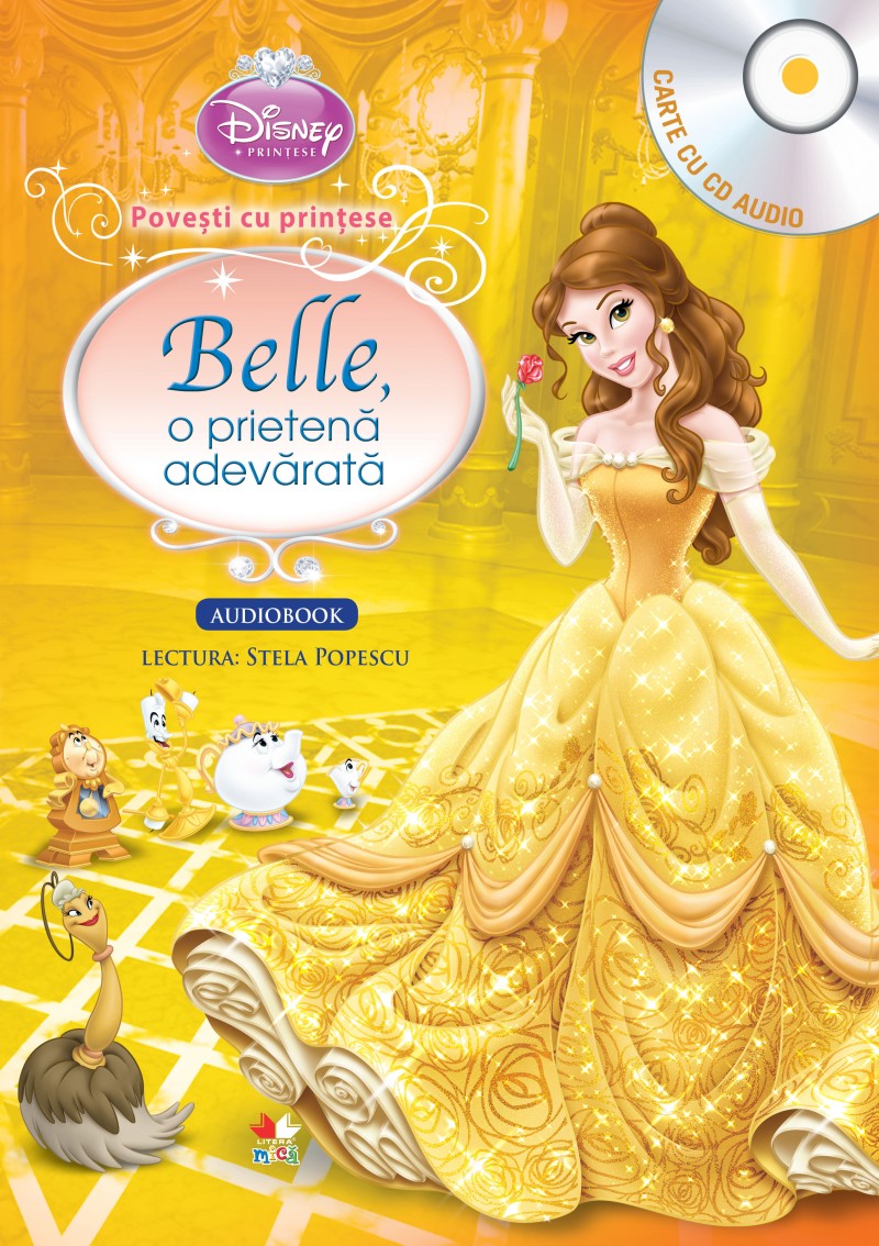 Disney - Belle, o prietena adevarata  (Carte + Cd Audio. Lectura: Stela Popescu)
