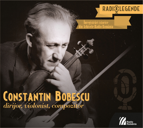 CD Constantin Bobescu - Dirijor, Violonist, Compozitor