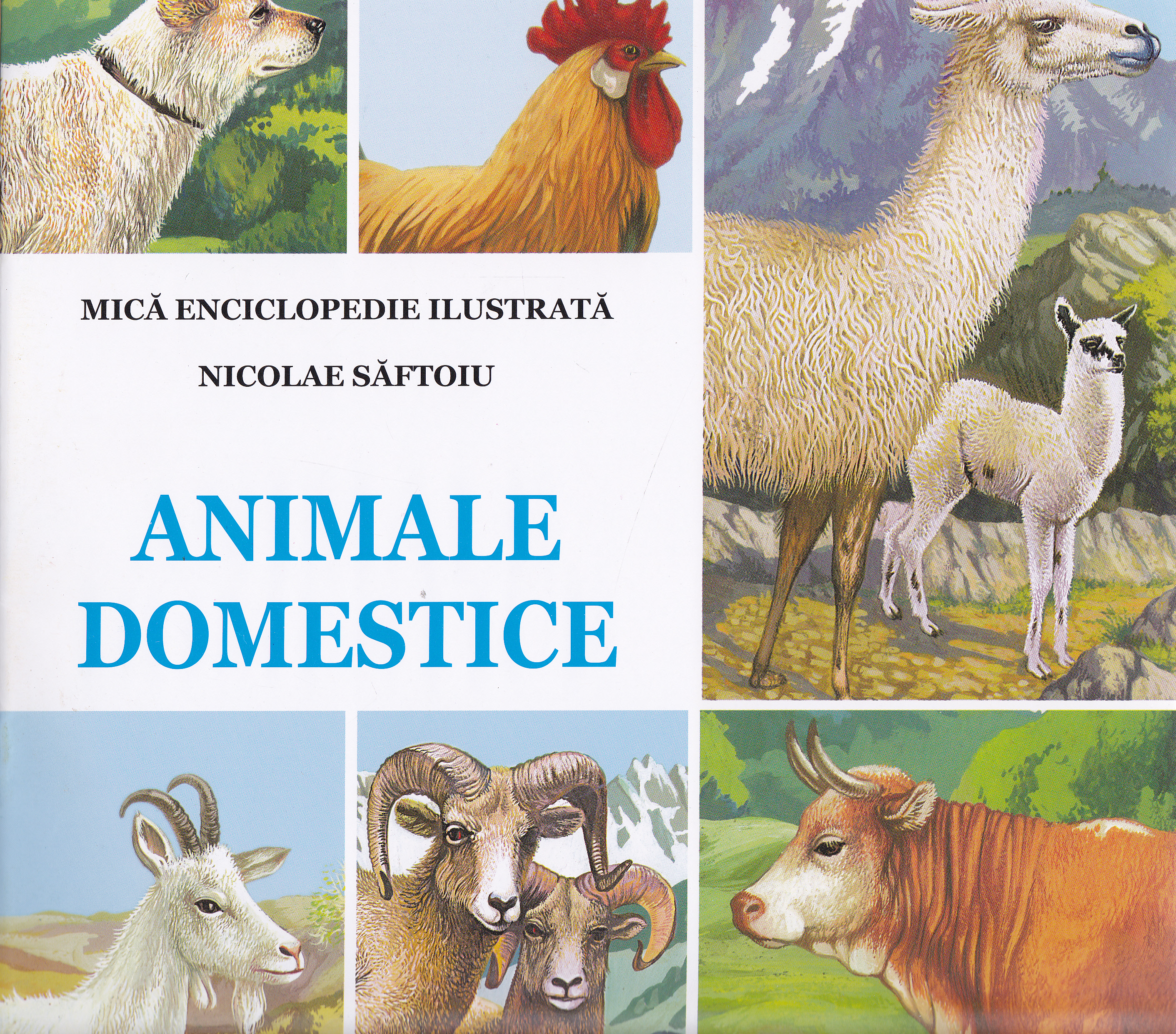 Animale domestice - Nicolae Saftoiu. Mica enciclopedie ilustrata