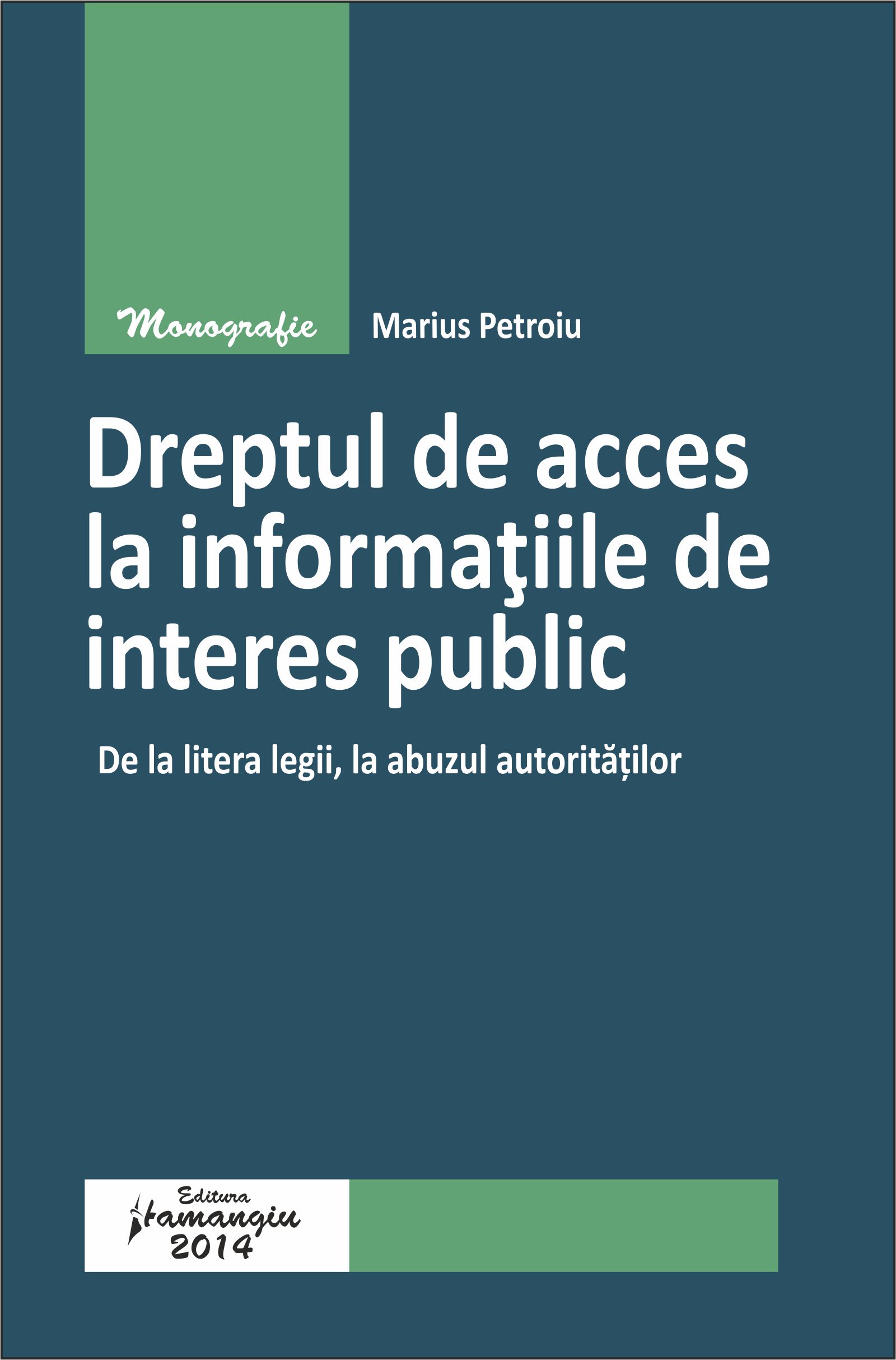 Dreptul De Acces La Informatiile De Interes Public - Marius Petroiu