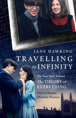 Travelling to Infinity: The True Story Behind the Theory of