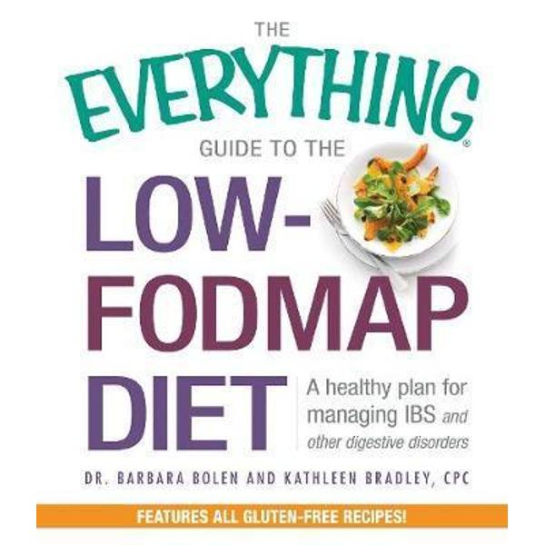 Everything Guide to the Low-Fodmap Diet