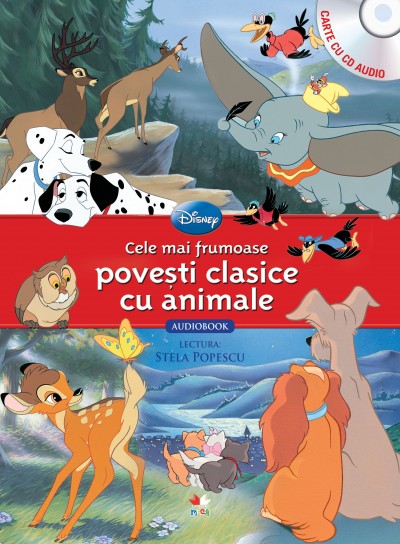 Disney - Cele mai frumoase povesti clasice cu animale (Carte + CD. Lectura: Stela Popescu)