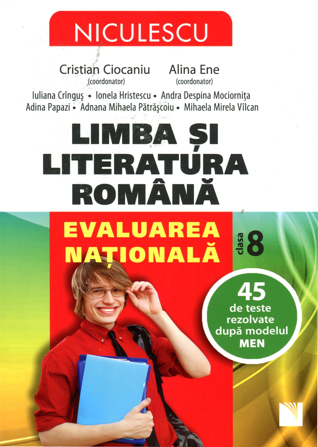 Evaluarea nationala 2014 romana 45 de teste rezolvate - Crisitian Ciocaniu, Alina Ene