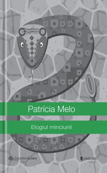 Elogiul minciunii - Patricia Melo