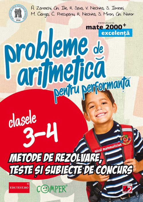 Probleme De Matematica Cls 3-4 Ed.2014. Metode De Rezolvare, Teste Si Subiecte De Concurs - A. Zanos