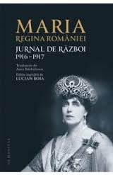 Jurnal de Razboi 1916-1917 - Maria, Regina Romaniei