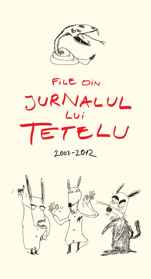 File din jurnalul lui Tetelu 2003-2012 - Dragos Musat