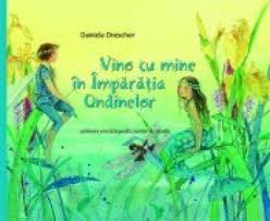 Vino Cu Mine In Imparatia Ondinelor - Daniela Drescher