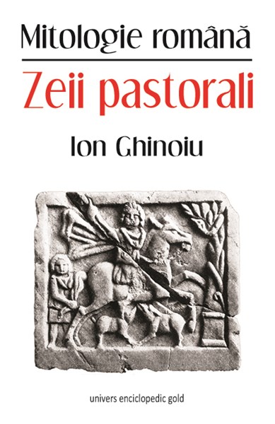 Zeii pastorali - Ion Ghinoiu