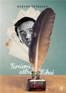 Scrisori Catre Mihai - Razvan Petrescu