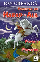 Povestea Lui Harap-Alb - Ion Creanga