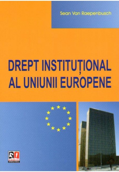 Drept Institutional Al Uniunii Europene - Sean Van Raepenbusch