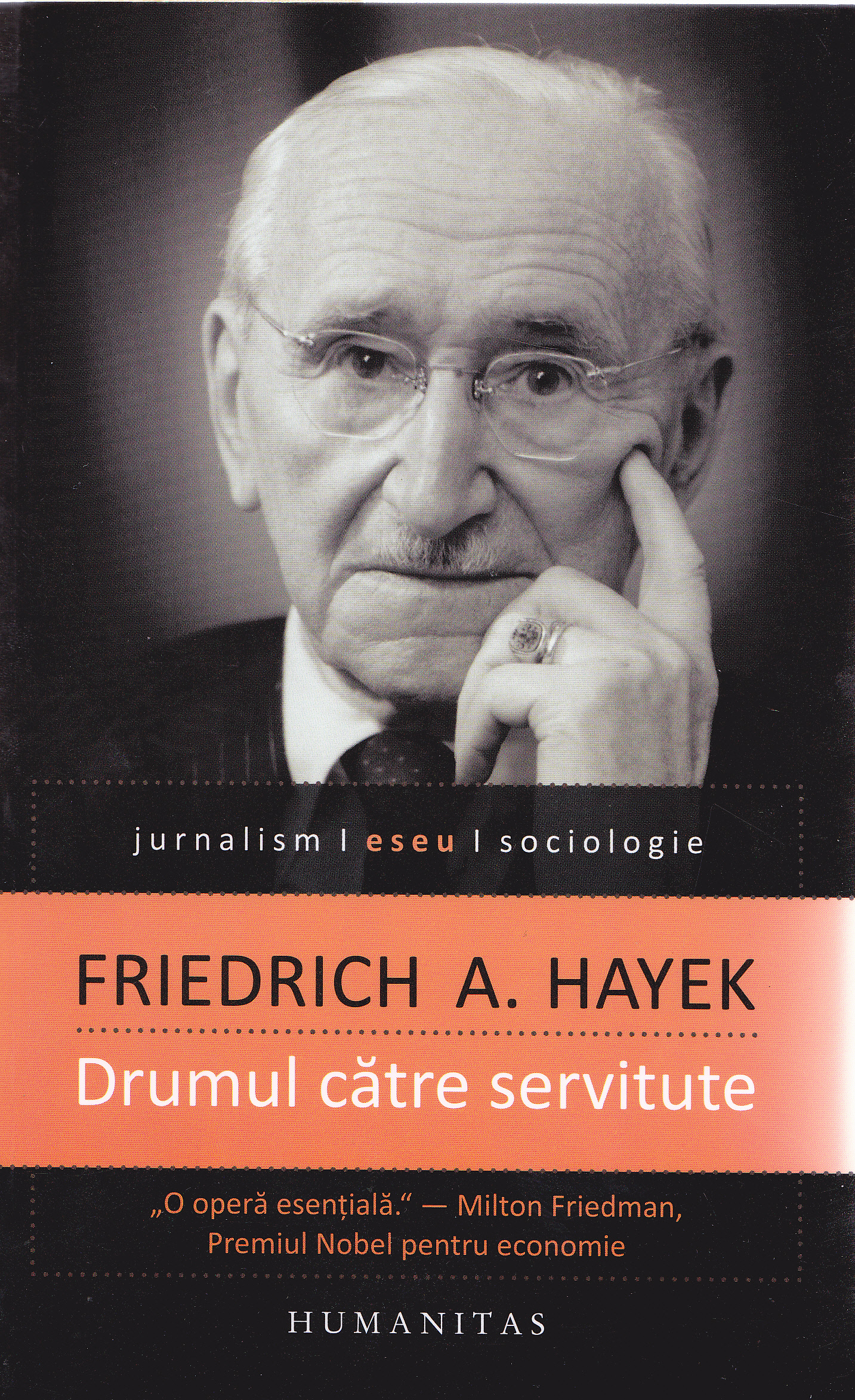 Drumul catre servitute - Friedrich A. Hayek