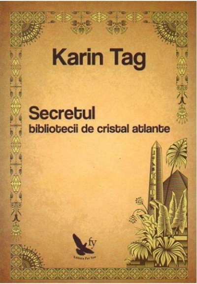 Secretul Bibliotecii De Cristal Atlante - Karin Tag