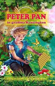 Peter Pan In Gradina Kensington - J. M. Barrie