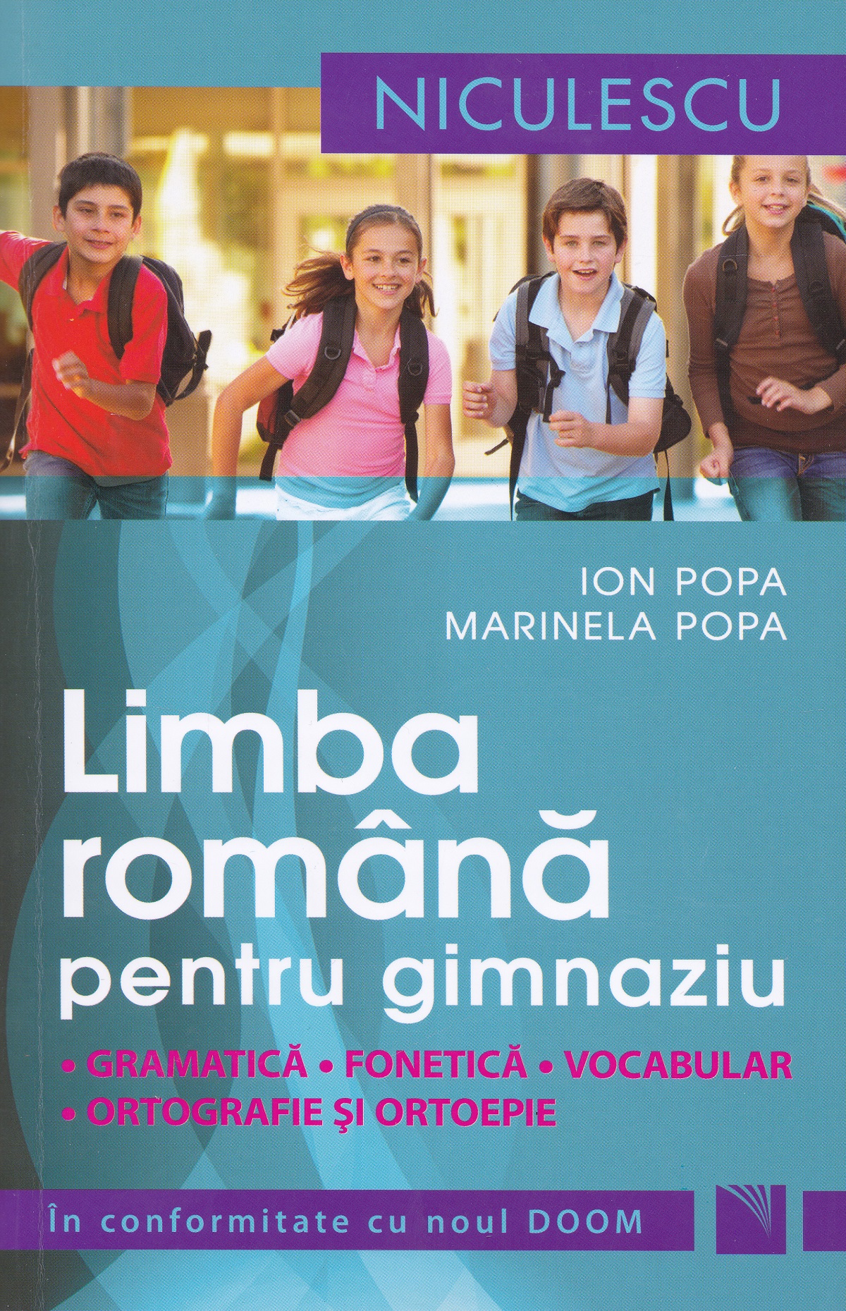 Limba romana pentru gimnaziu. Gramatica, fonetica, vocabular, ortografie - Ion Popa
