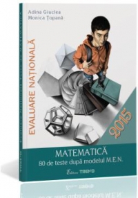 Evaluare Nationala 2015 Matematica - Adina Giuclea, Monica Topana