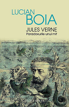Jules Verne, Paradoxurile unui mit - Lucian Boia